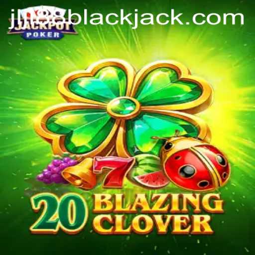 Exploring the World of 20BlazingClover: A Comprehensive Guide
